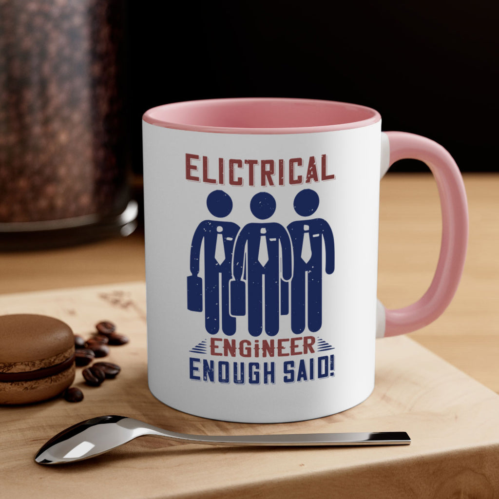 electrical engineer enough said Style 71#- engineer-Mug / Coffee Cup