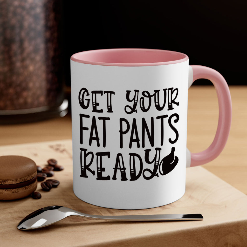 get your fat pants ready 36#- kitchen-Mug / Coffee Cup