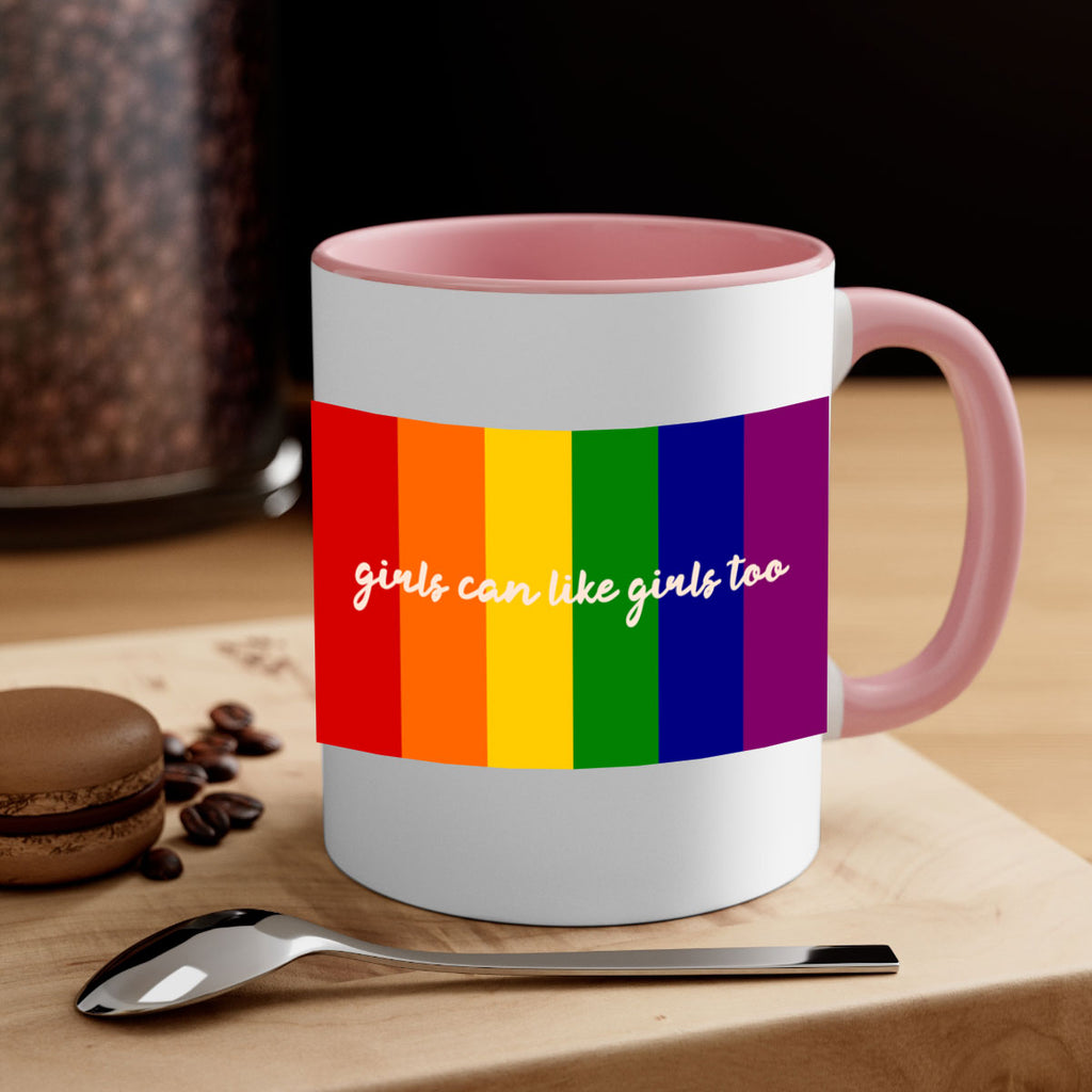 girls can like girls too 16#- lgbt-Mug / Coffee Cup
