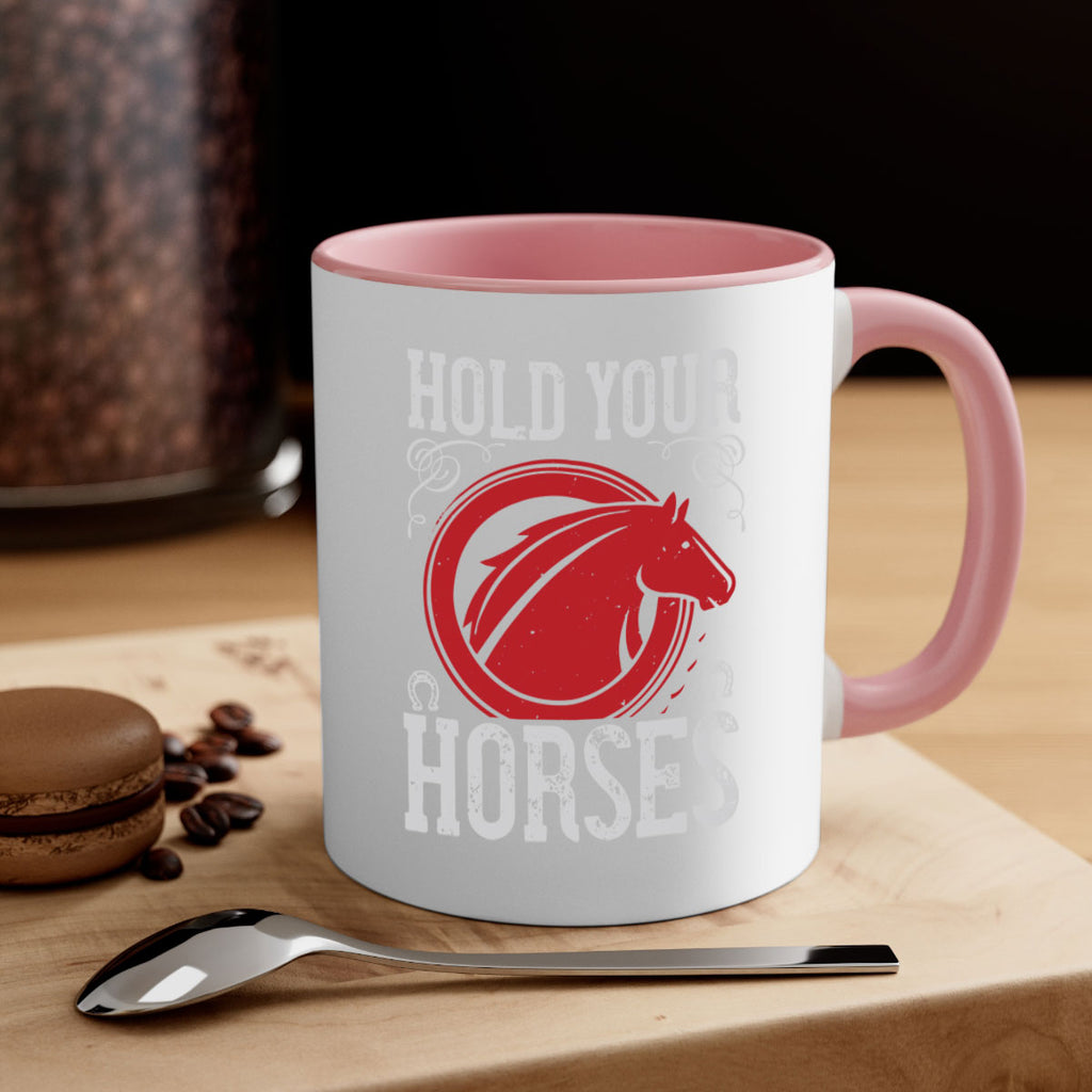 hold your horses Style 52#- horse-Mug / Coffee Cup