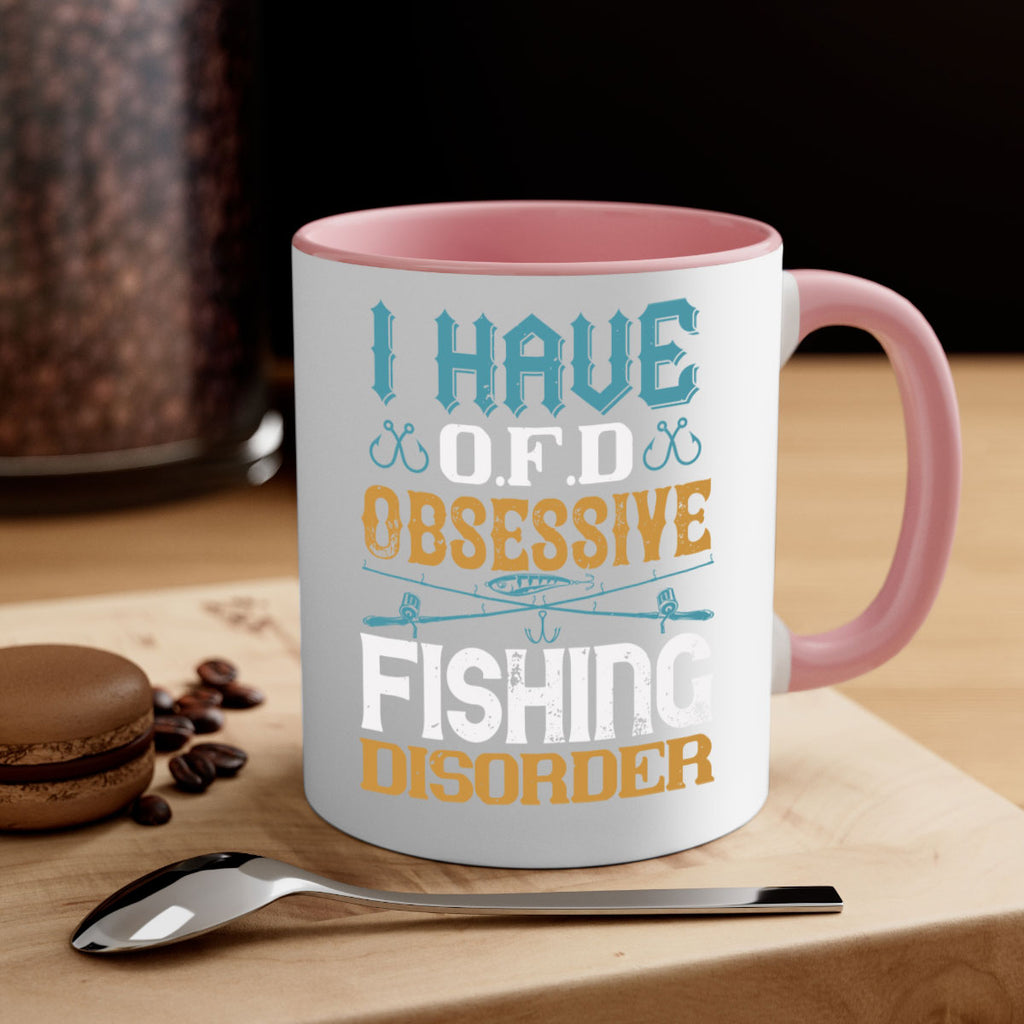 i have ofd obsessive fishing disorder 110#- fishing-Mug / Coffee Cup