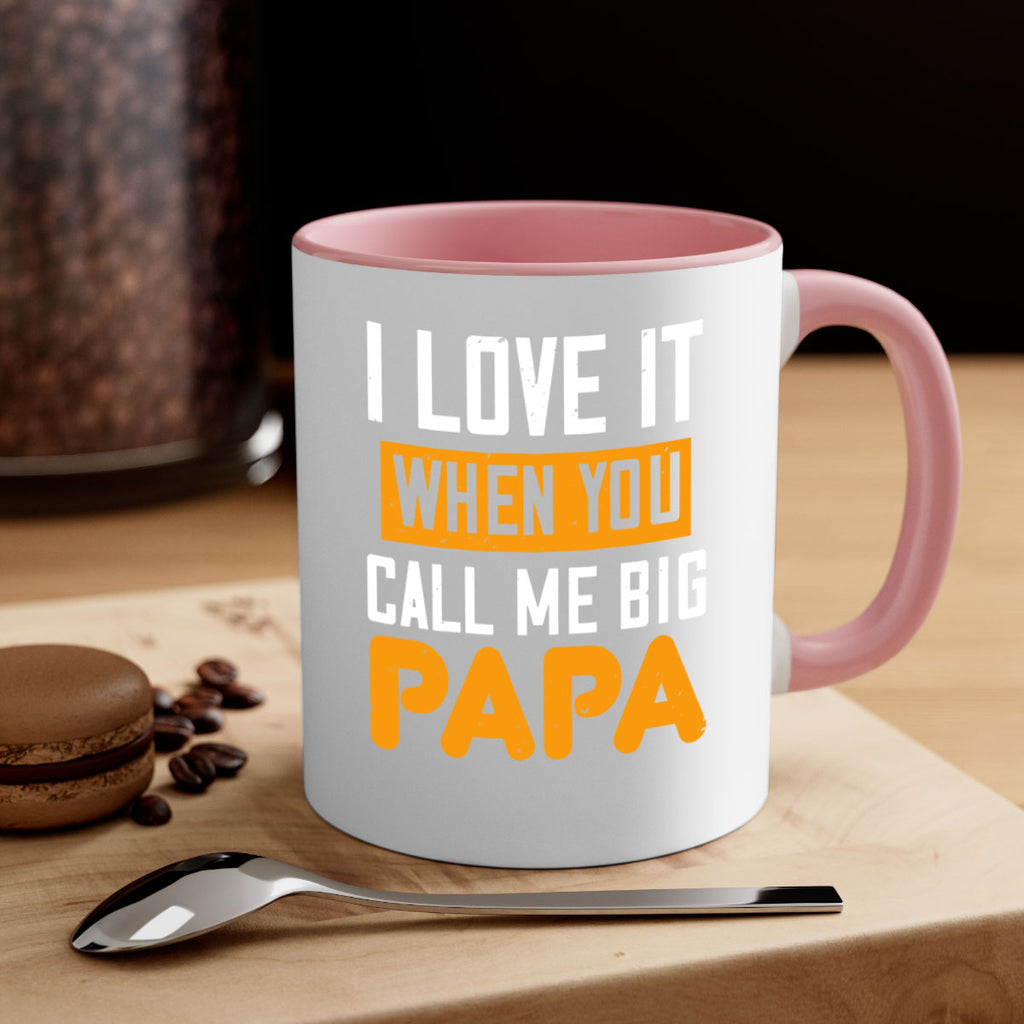 i love it when you call me big 39#- grandpa-Mug / Coffee Cup