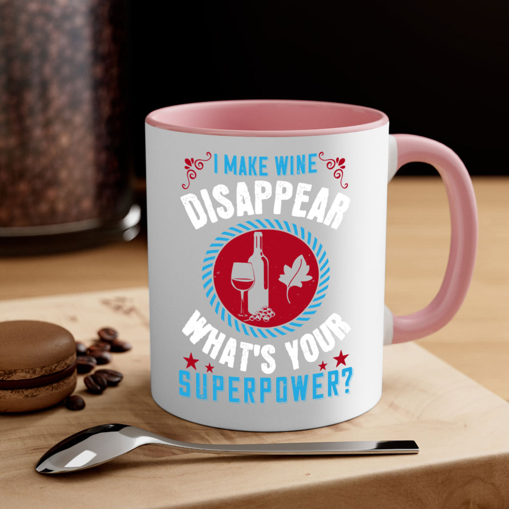 i make wine disappear what’s your superpower 195#- wine-Mug / Coffee Cup