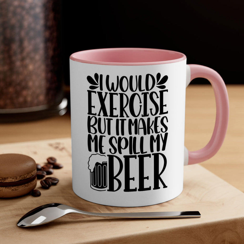 i would exercise but it makes 33#- beer-Mug / Coffee Cup