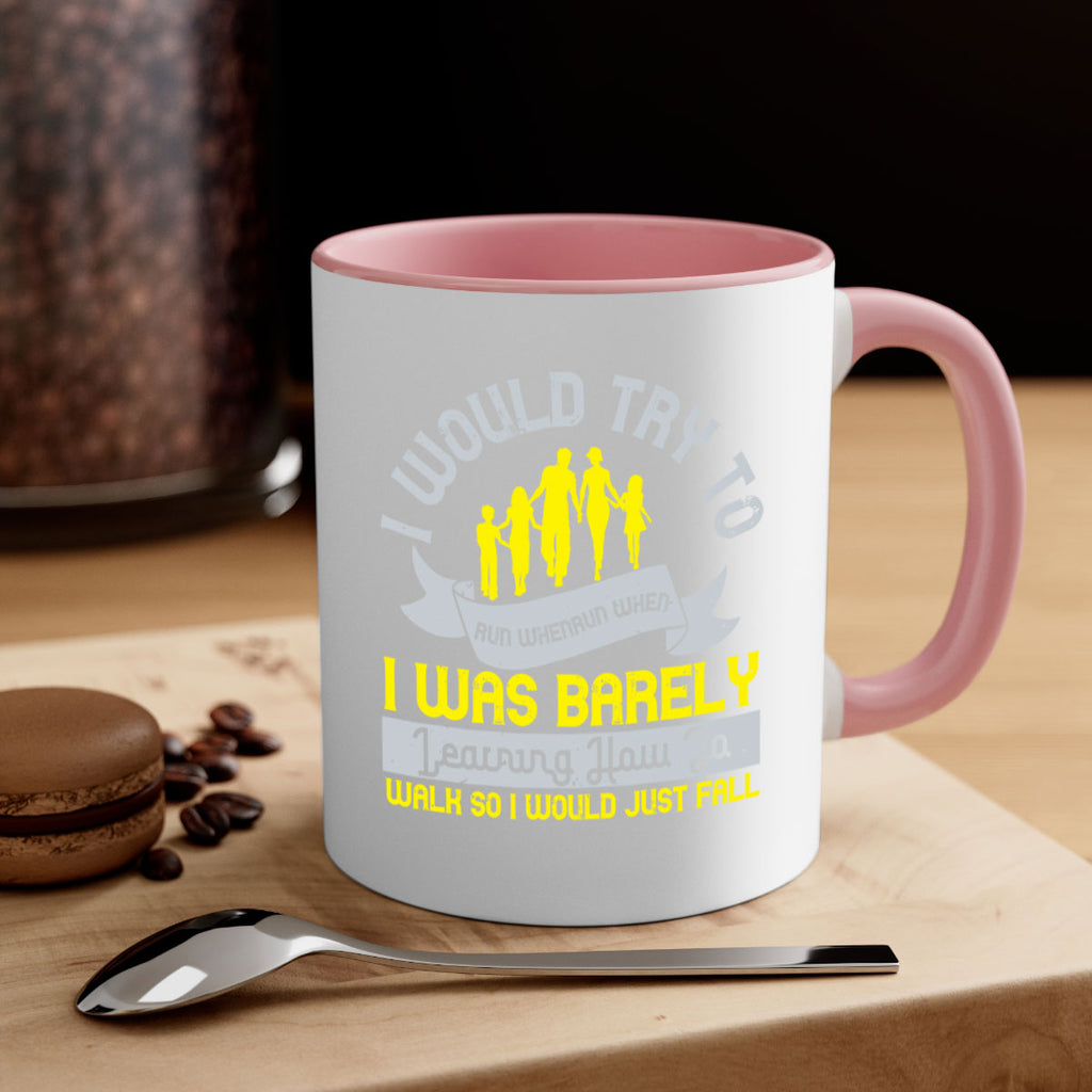 i would try to run whenrun when i was barely learing how to walk so i would just fall 51#- walking-Mug / Coffee Cup