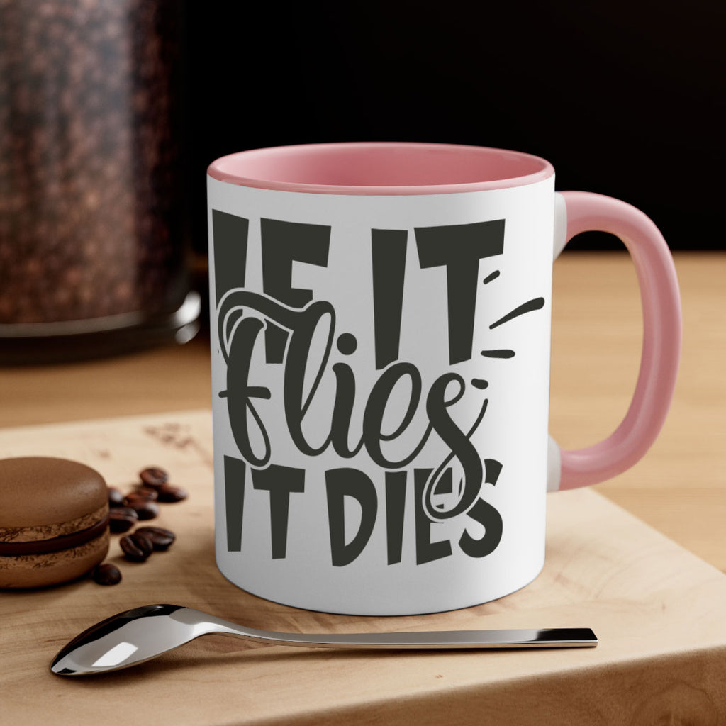 if it flies it dies 7#- hunting-Mug / Coffee Cup