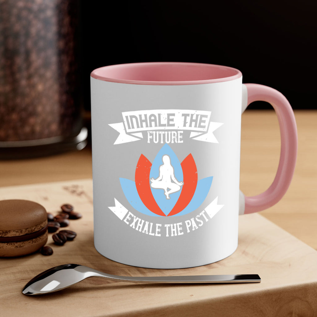 inhale the future exhale the past 84#- yoga-Mug / Coffee Cup