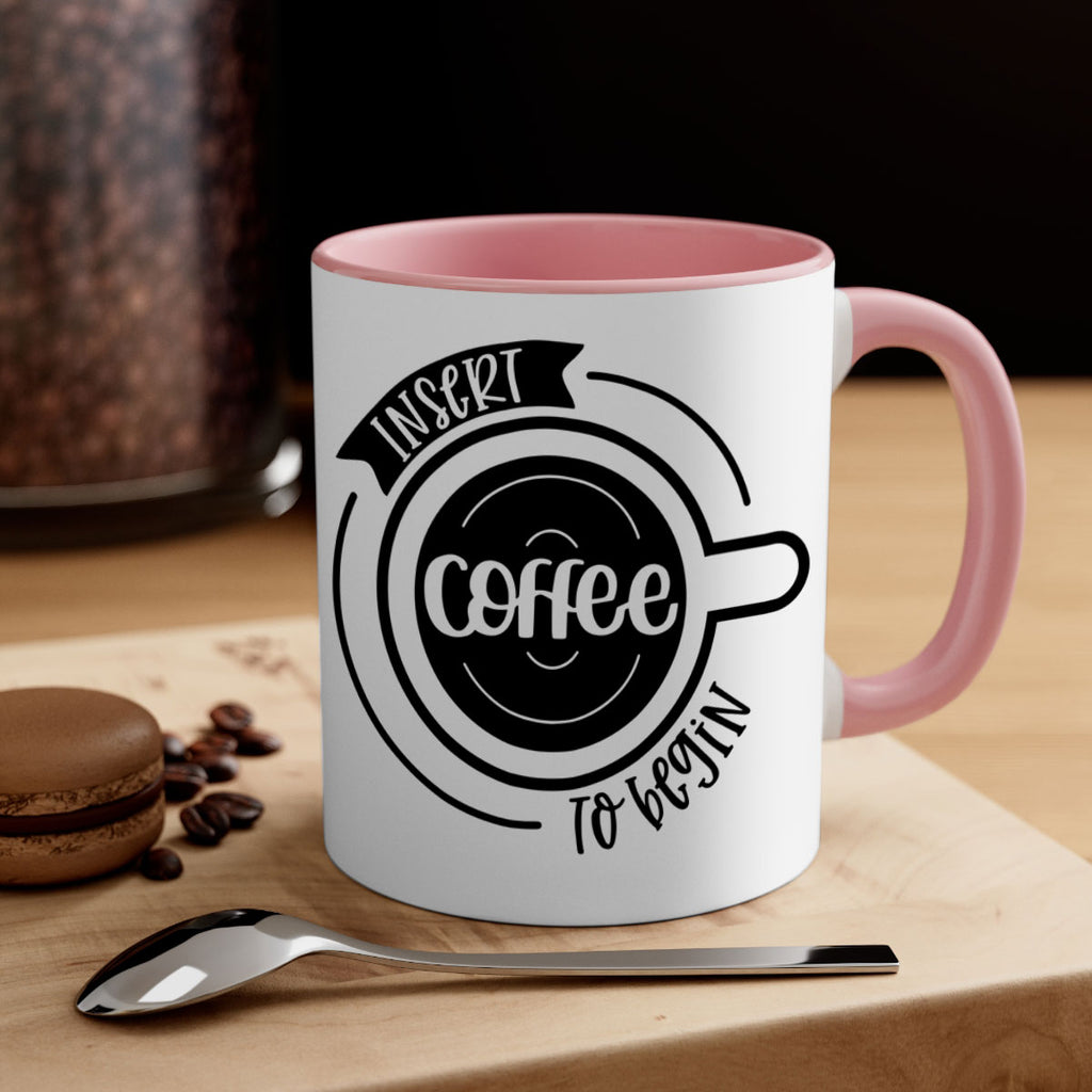 insert coffee to begin 92#- coffee-Mug / Coffee Cup