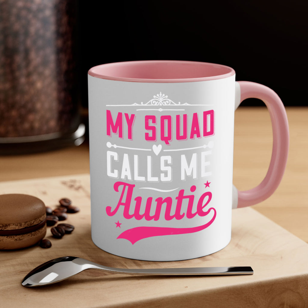 my squad calls me auntie Style 27#- aunt-Mug / Coffee Cup