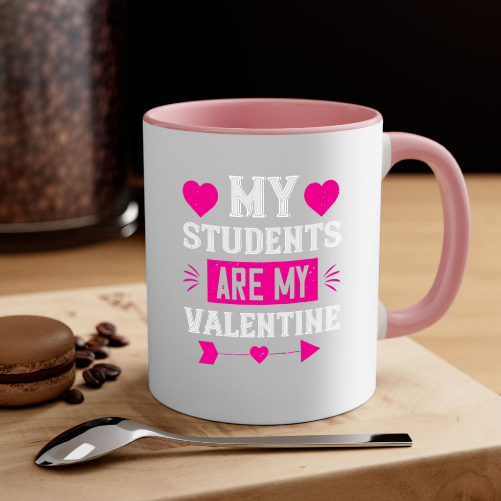 my student are my valentine 34#- valentines day-Mug / Coffee Cup