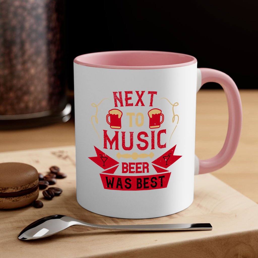next to music beer was best 33#- drinking-Mug / Coffee Cup