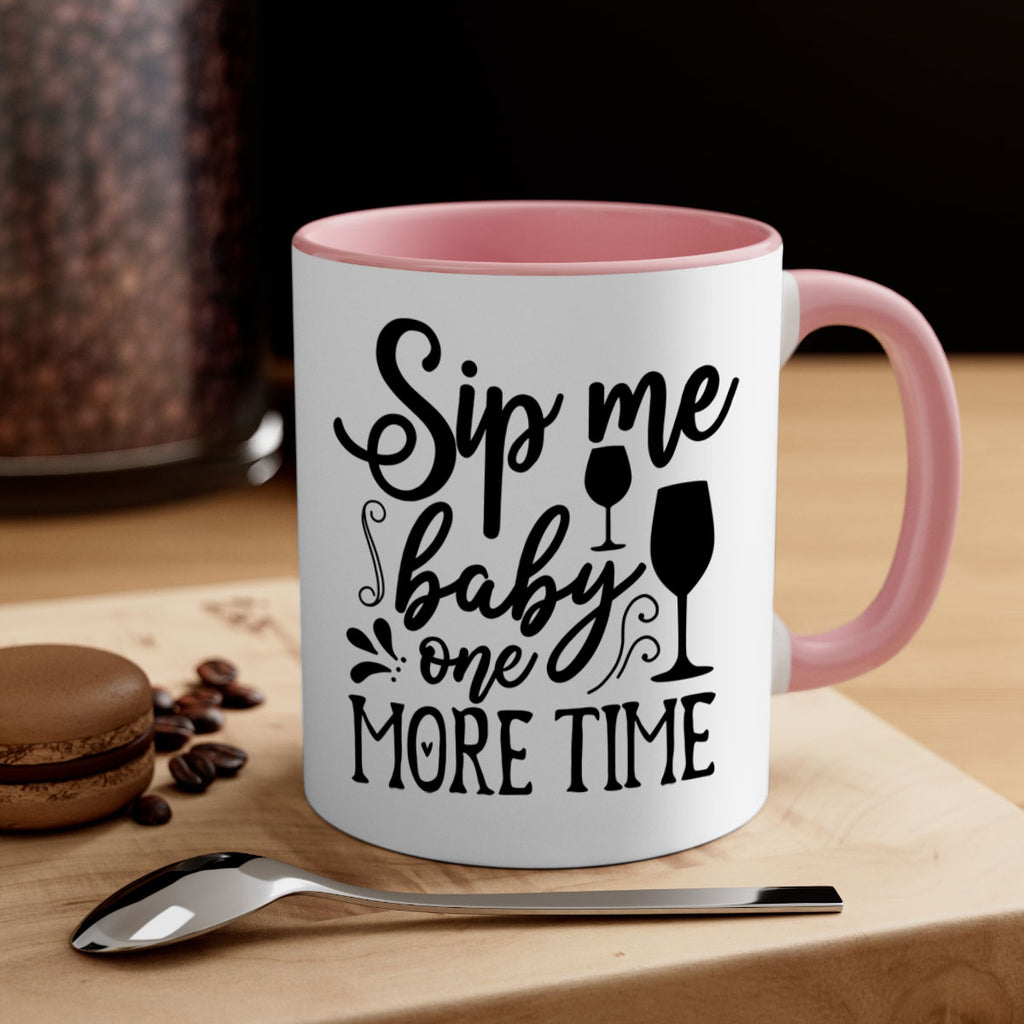 sip me baby one more time 78#- kitchen-Mug / Coffee Cup