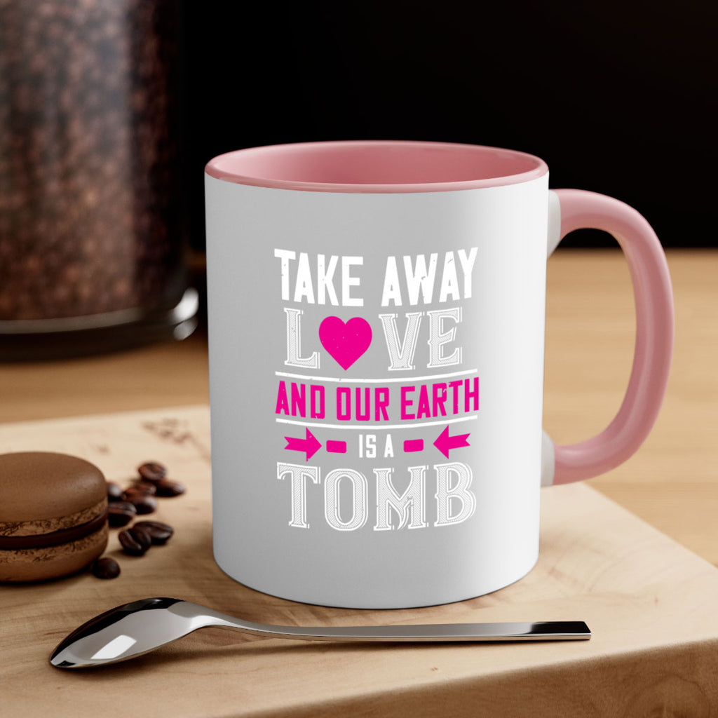 take awey love and out earth 9#- valentines day-Mug / Coffee Cup