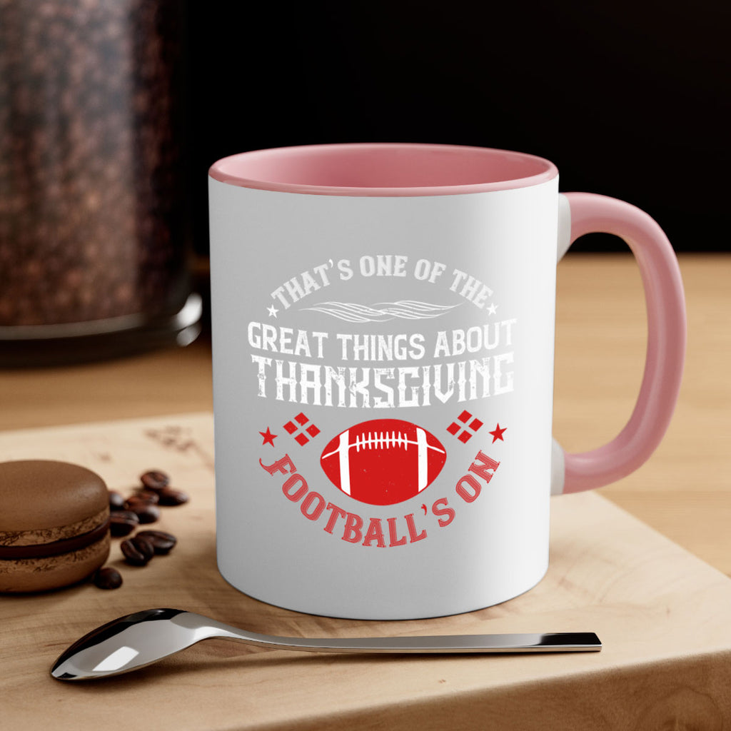 that’s one of the great things about thanksgiving football’s on 5#- thanksgiving-Mug / Coffee Cup