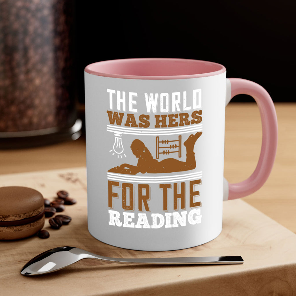 the world was hers for the reading 9#- Reading - Books-Mug / Coffee Cup