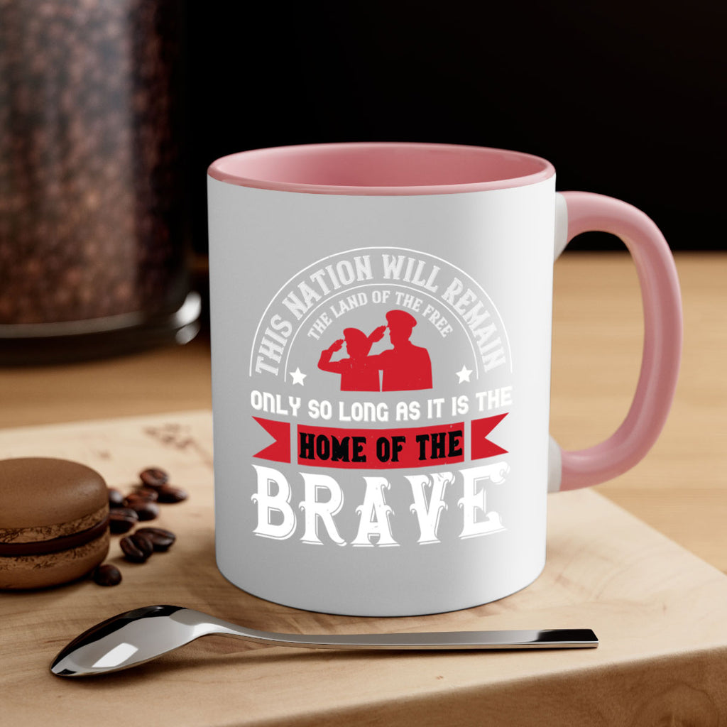 this nation will remain the land of the free only so long as it is the home of the brave 18#- veterns day-Mug / Coffee Cup