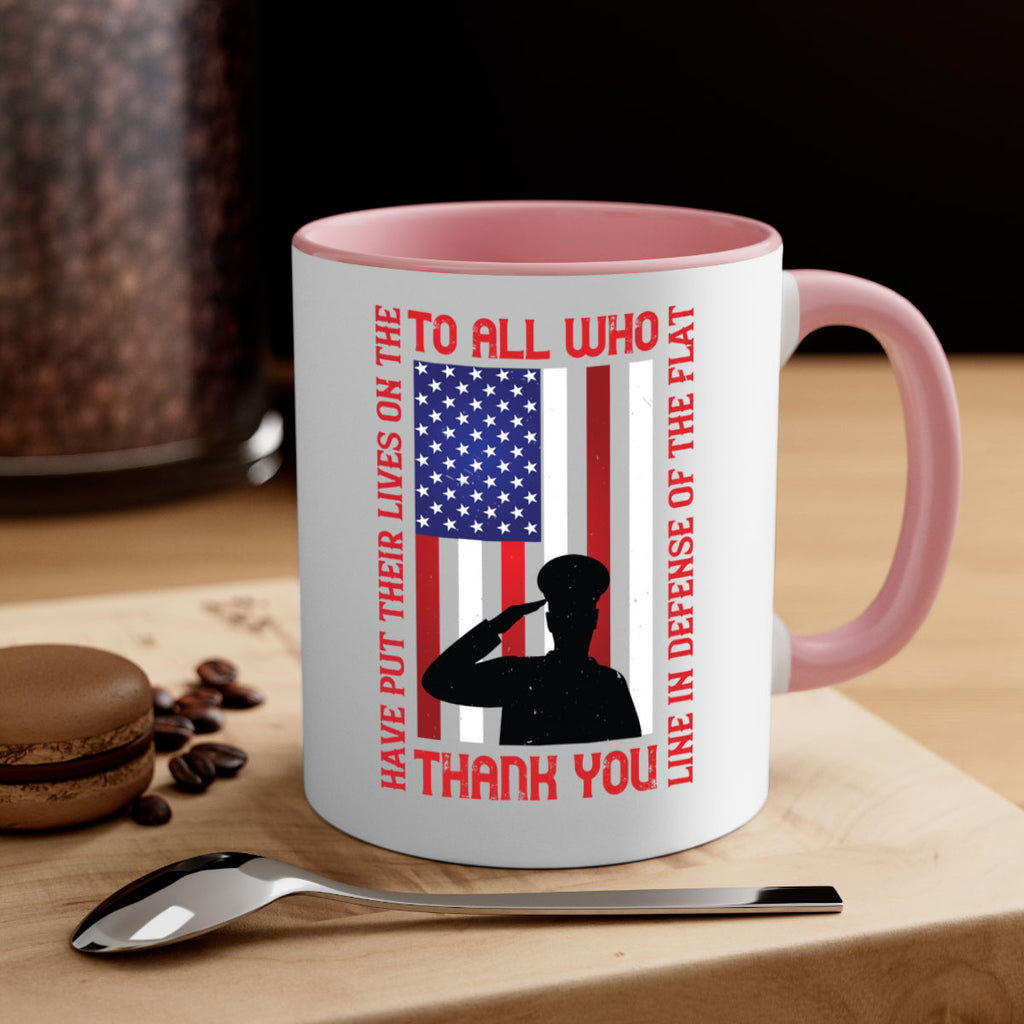 to all who have put their lives on the line in defense of the flat thank you 16#- veterns day-Mug / Coffee Cup