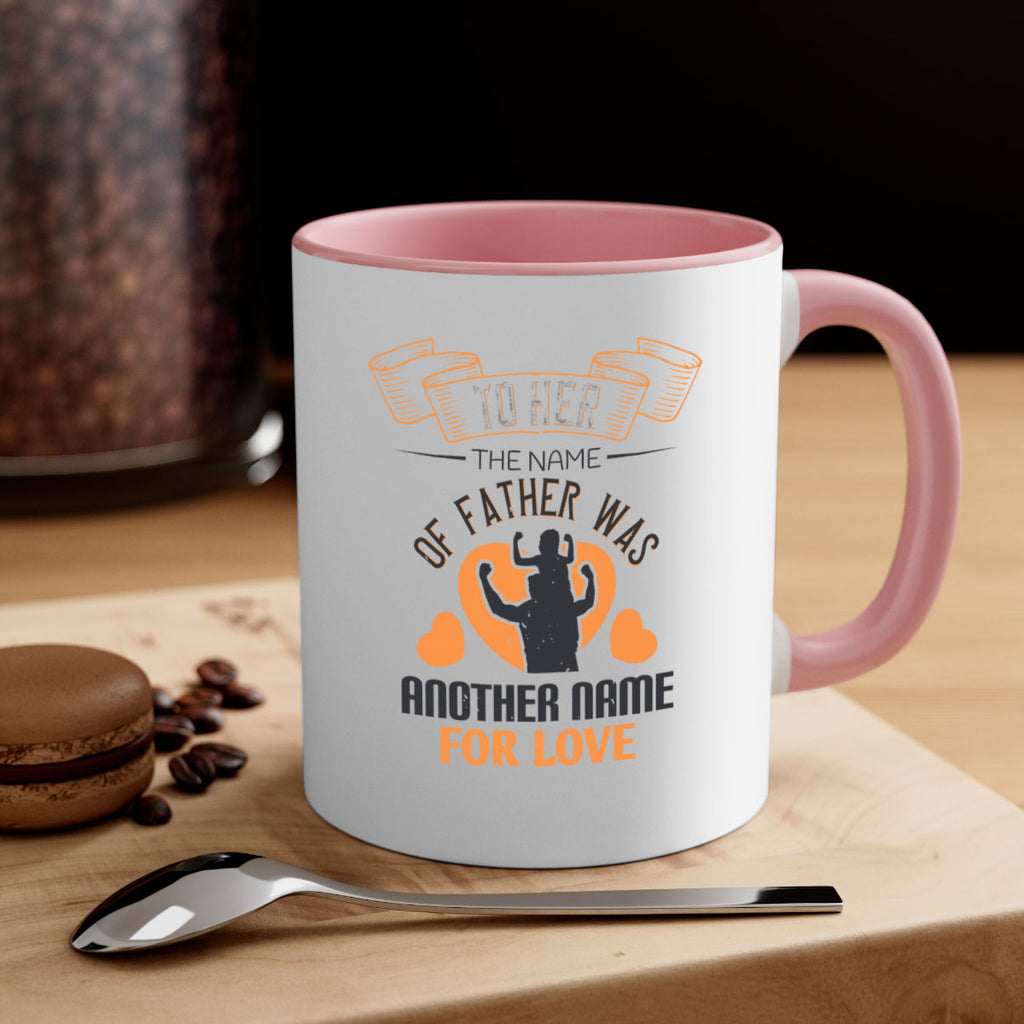 to her the name of father 144#- fathers day-Mug / Coffee Cup
