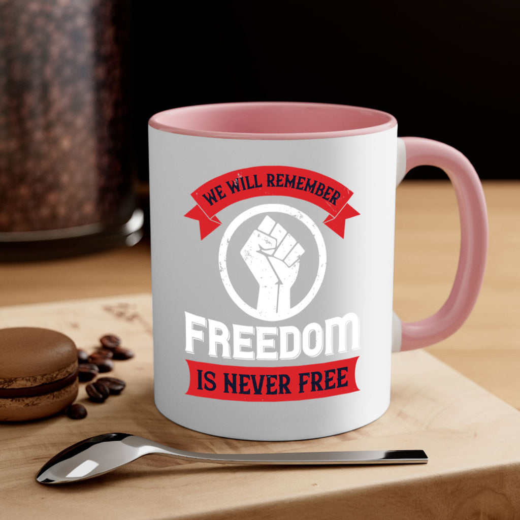 we will remeber freedom is never free 6#- veterns day-Mug / Coffee Cup