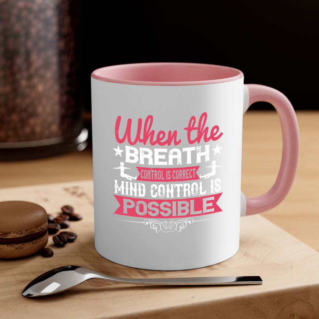 when the breath control is correct mind control is possible 40#- yoga-Mug / Coffee Cup
