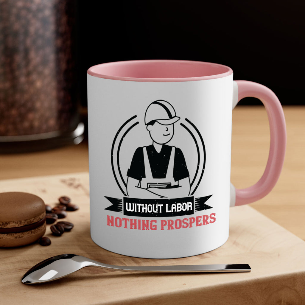 without labor nothing prospers 8#- labor day-Mug / Coffee Cup