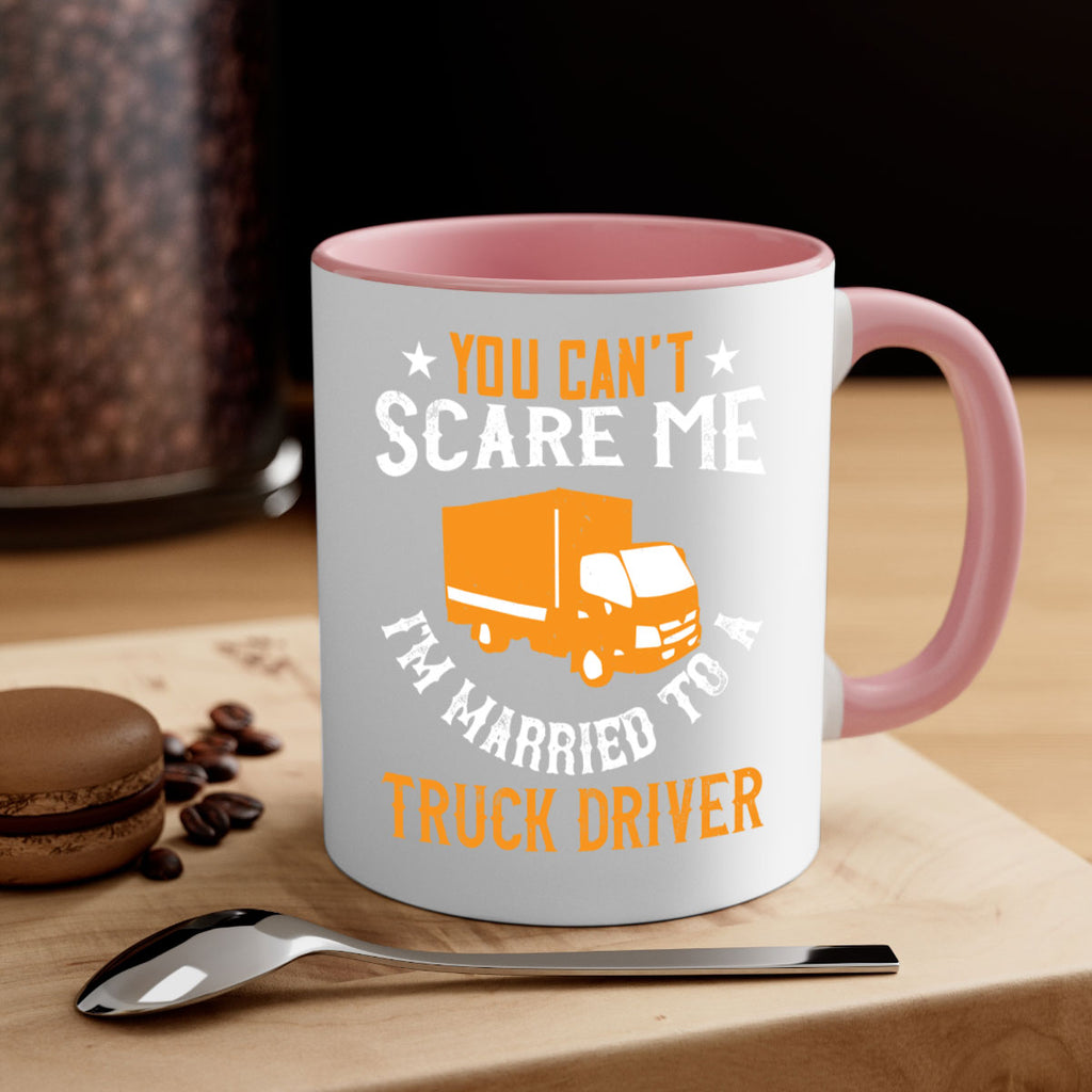 you cant scare me im married to a truck driver Style 7#- truck driver-Mug / Coffee Cup