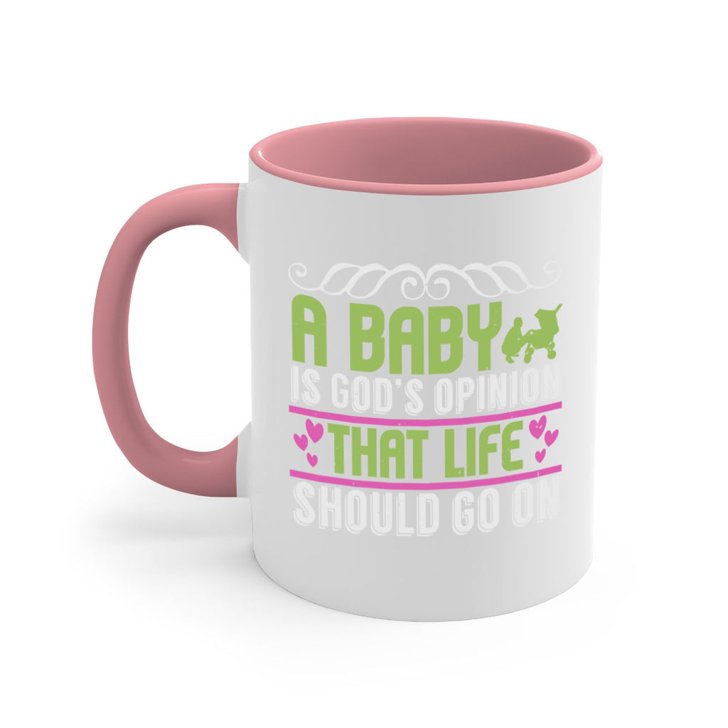 A baby is God opinion that life should go on Style 168#- baby2-Mug / Coffee Cup