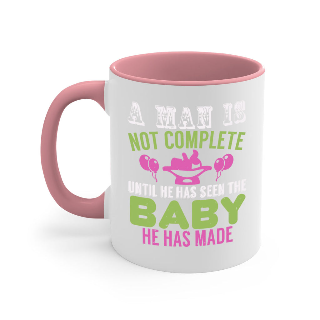 A man is not complete until he has seen the baby Style 155#- baby2-Mug / Coffee Cup