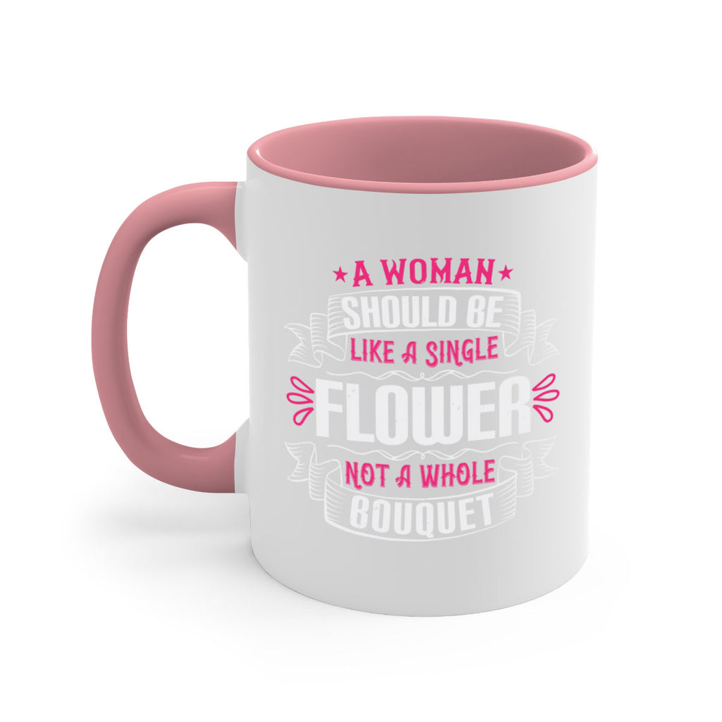 A woman should be like a single flower not a whole bouquet Style 30#- aunt-Mug / Coffee Cup