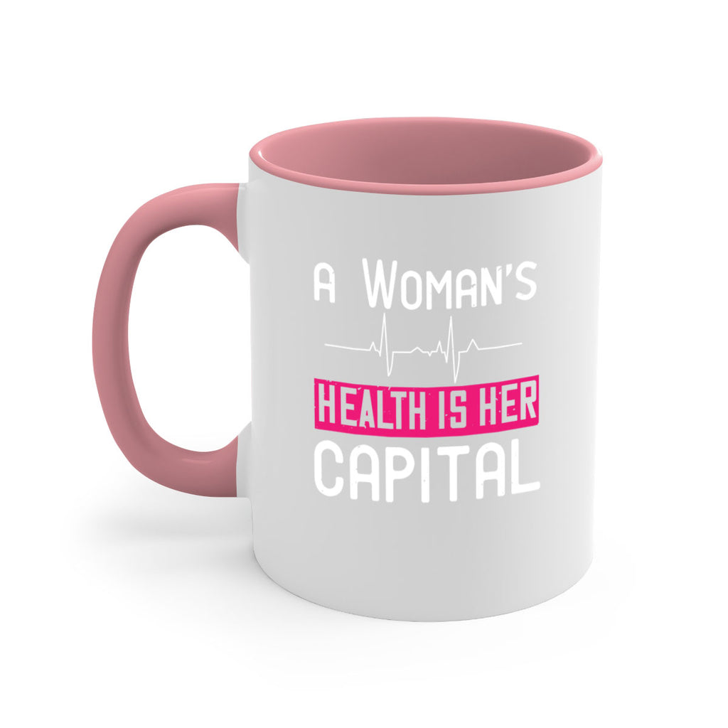 A womans health is her capital Style 50#- World Health-Mug / Coffee Cup