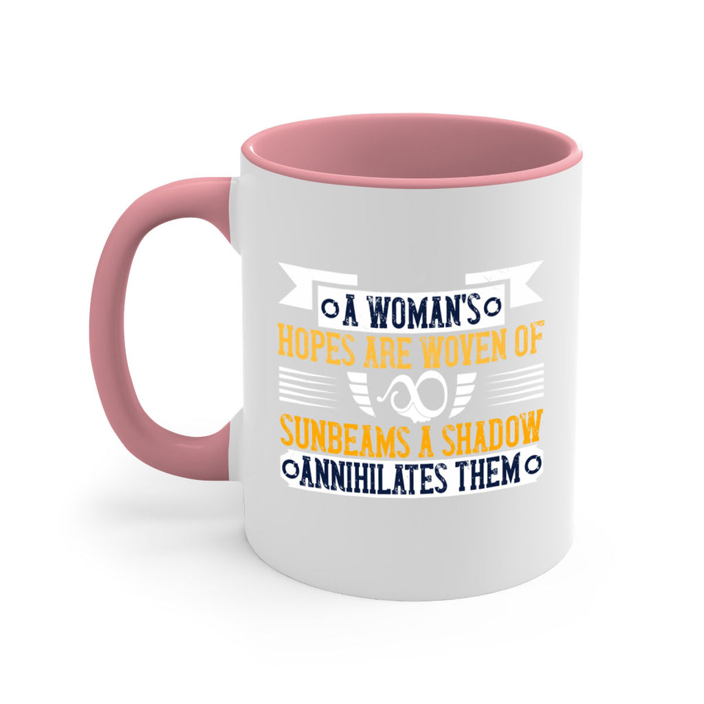A womans hopes are woven of sunbeams a shadow annihilates them Style 81#- World Health-Mug / Coffee Cup