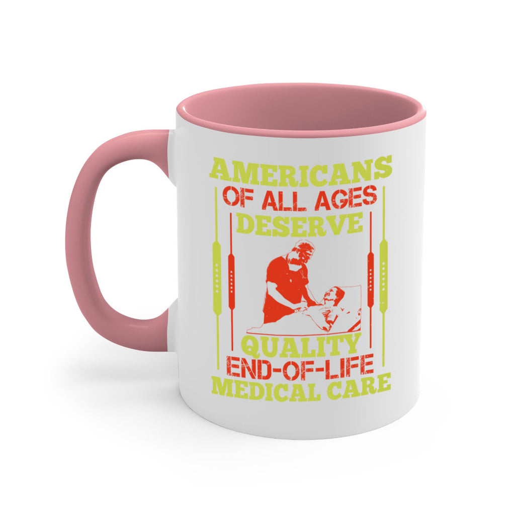 Americans of all ages deserve quality endoflife medical care Style 39#- medical-Mug / Coffee Cup
