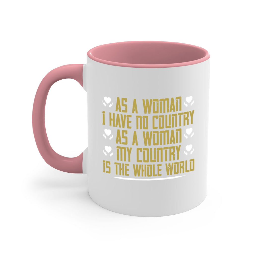 As a woman I have no country As a woman my Style 75#- World Health-Mug / Coffee Cup