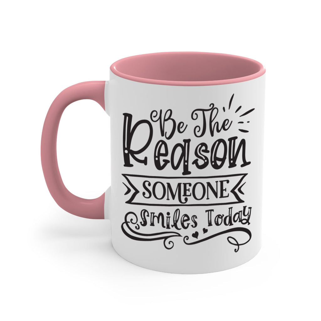 Be The Reason Someone Smiles Today Style 140#- motivation-Mug / Coffee Cup