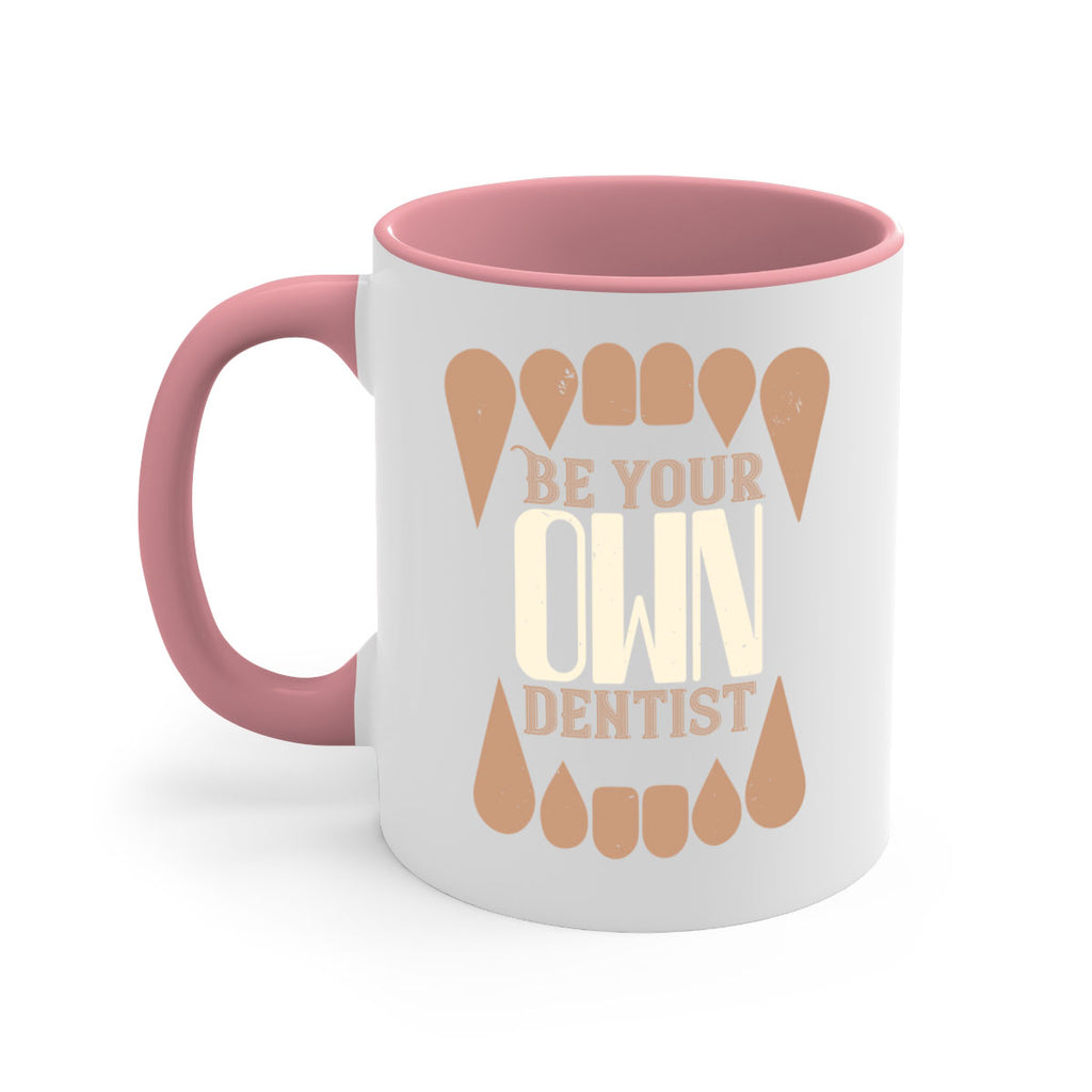 Be yoyr own dentist Style 2#- dentist-Mug / Coffee Cup