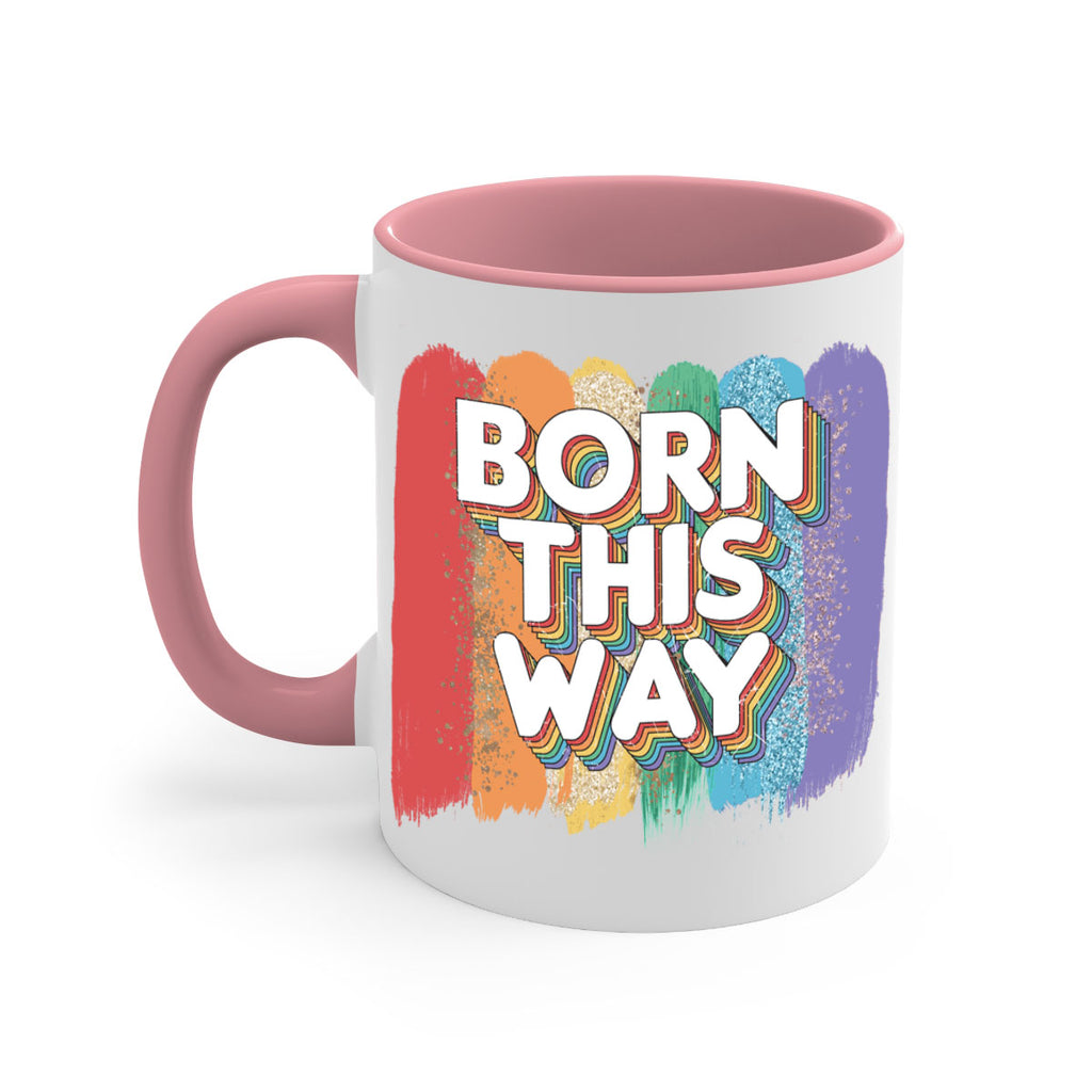 Born This Way Lgbt Pride  39#- lgbt-Mug / Coffee Cup