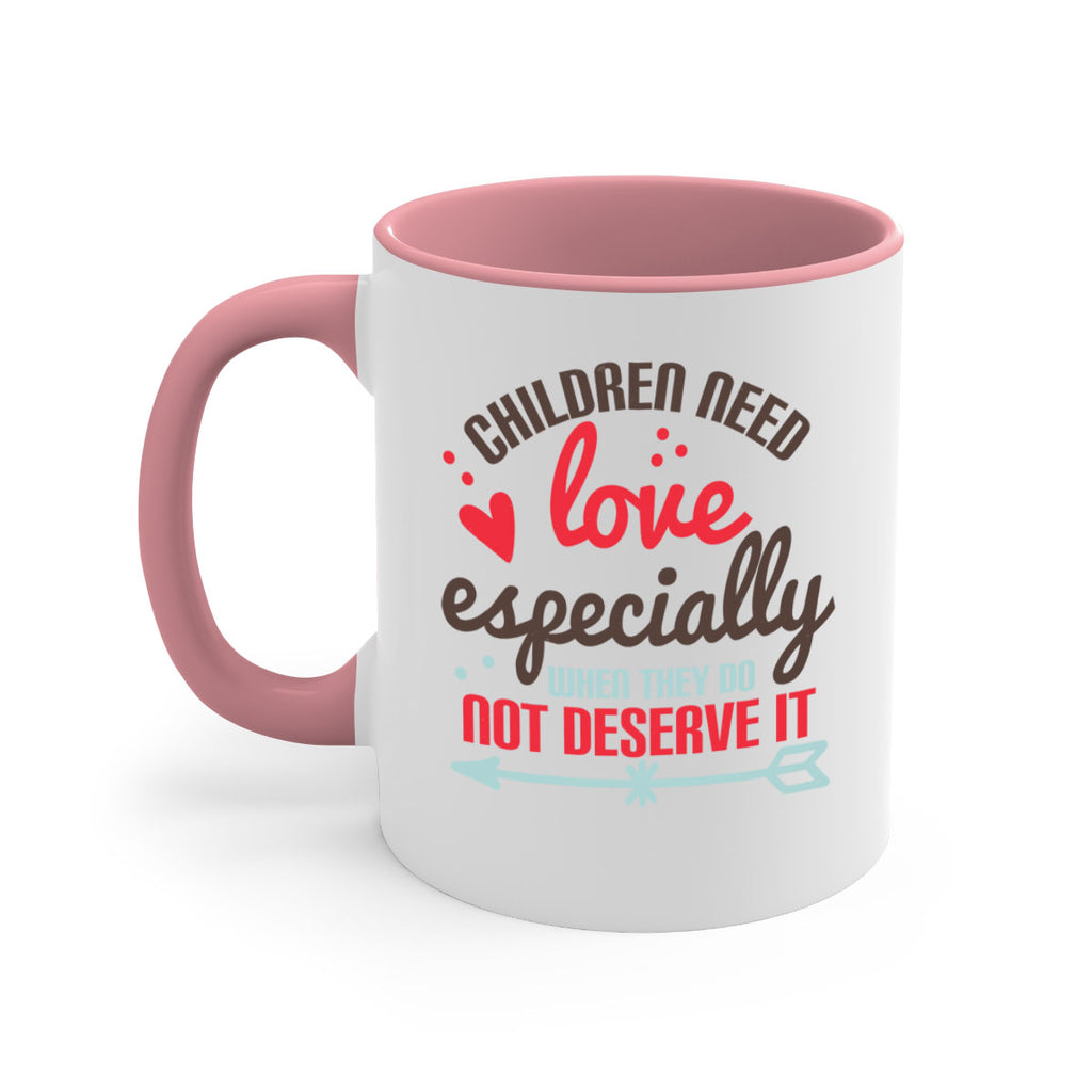 Children need love especially when they do not deserve it Style 43#- kids-Mug / Coffee Cup