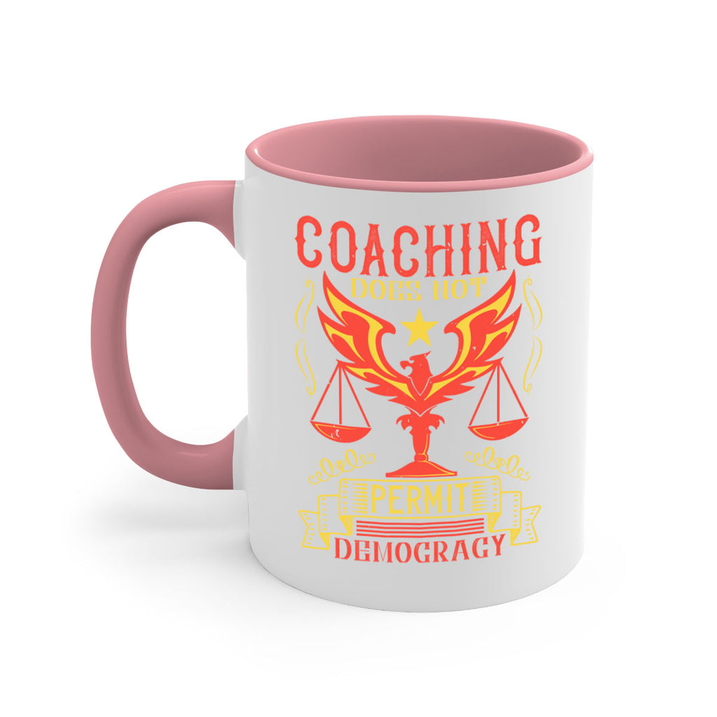 Coaching does not permit democracy Style 48#- dentist-Mug / Coffee Cup