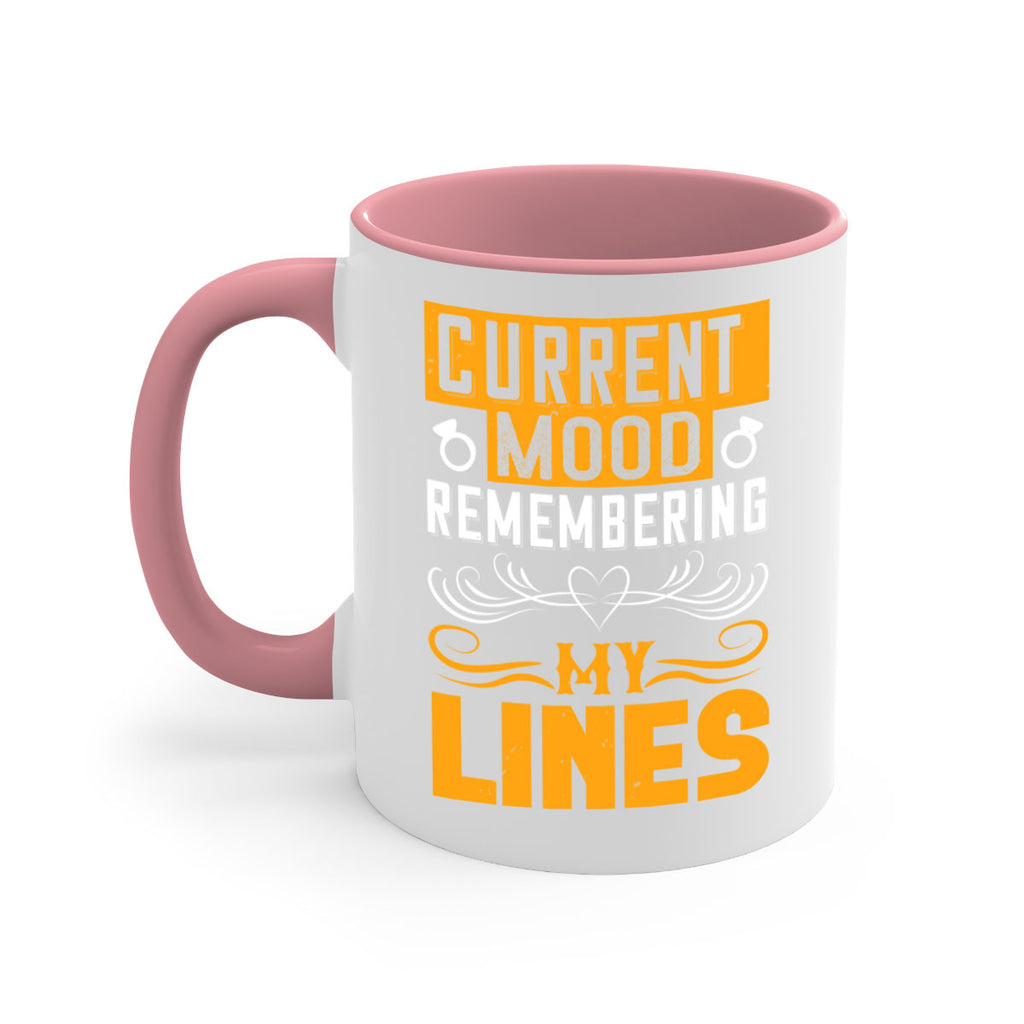 Current mood Remembering my lines 76#- bride-Mug / Coffee Cup
