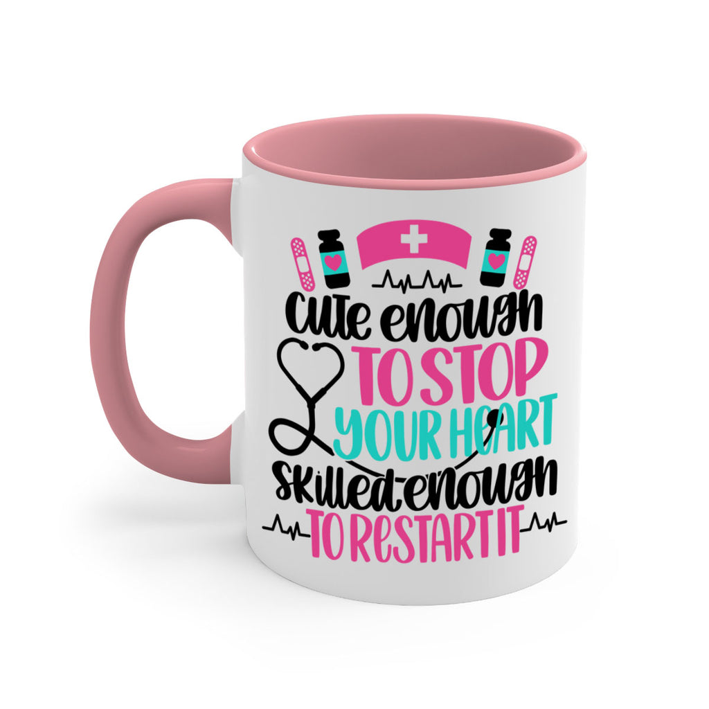 Cute Enough To Stop You Style Style 204#- nurse-Mug / Coffee Cup