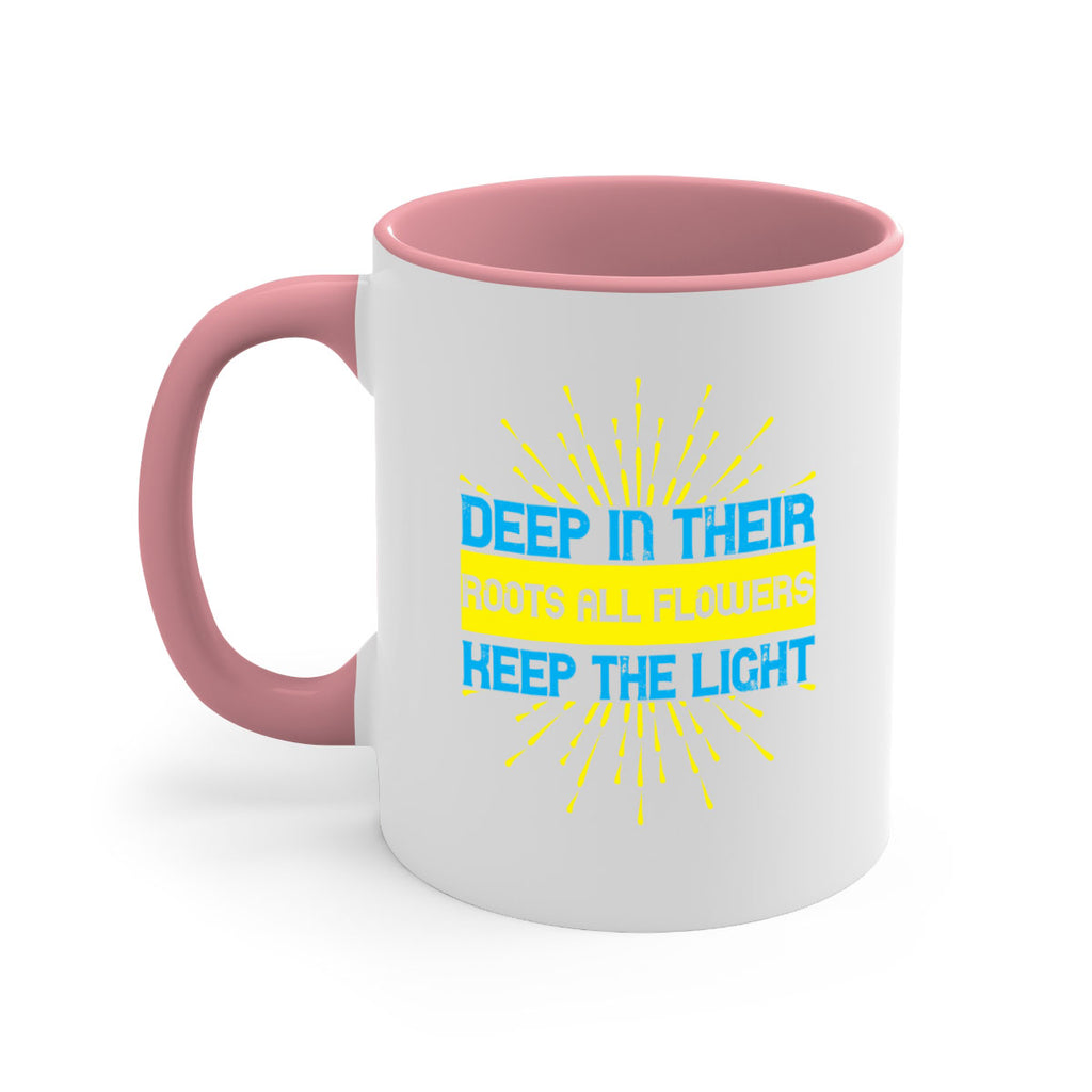 Deep in their roots all flowers keep the light Style 47#- Self awareness-Mug / Coffee Cup
