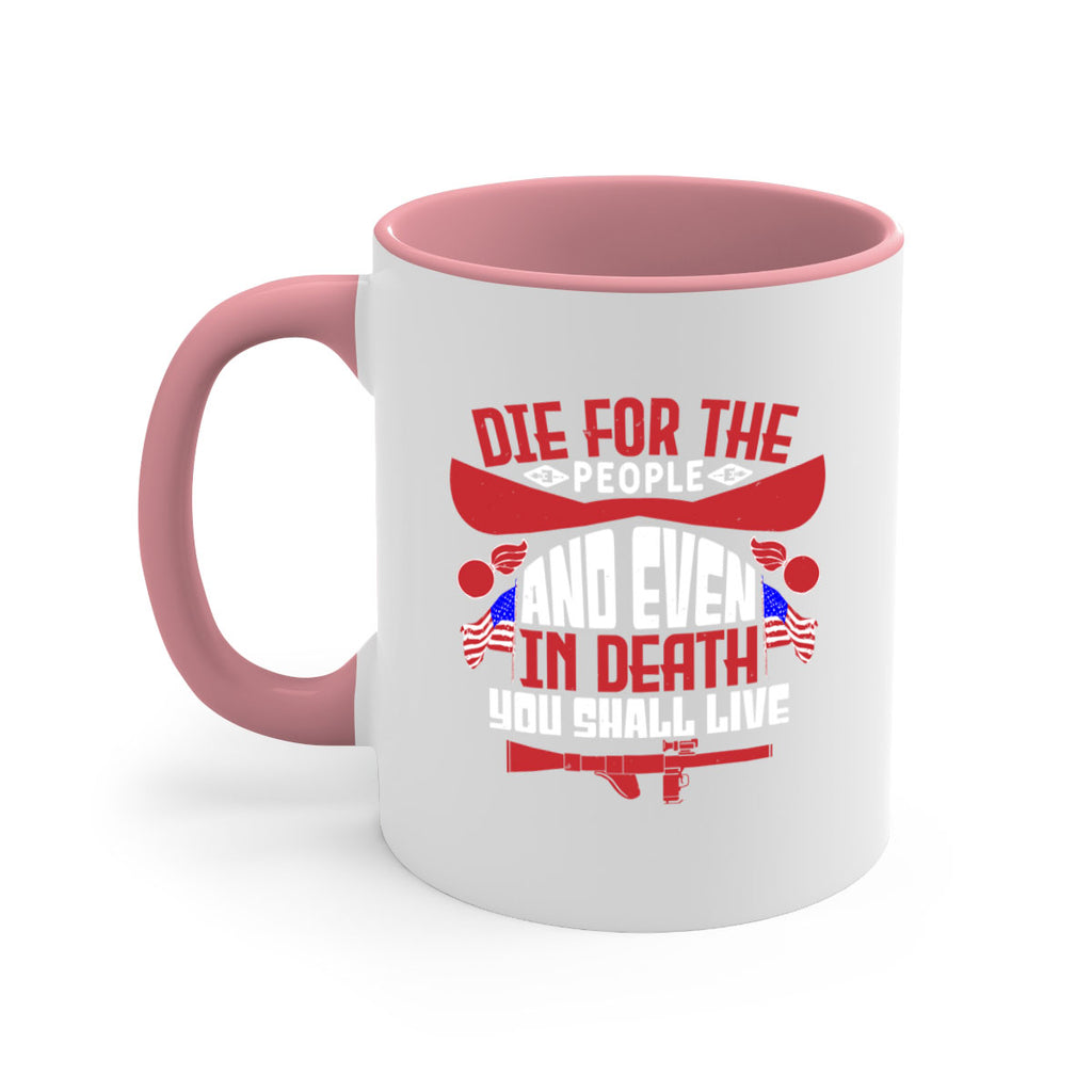 Die for the people and live Style 41#- 4th Of July-Mug / Coffee Cup