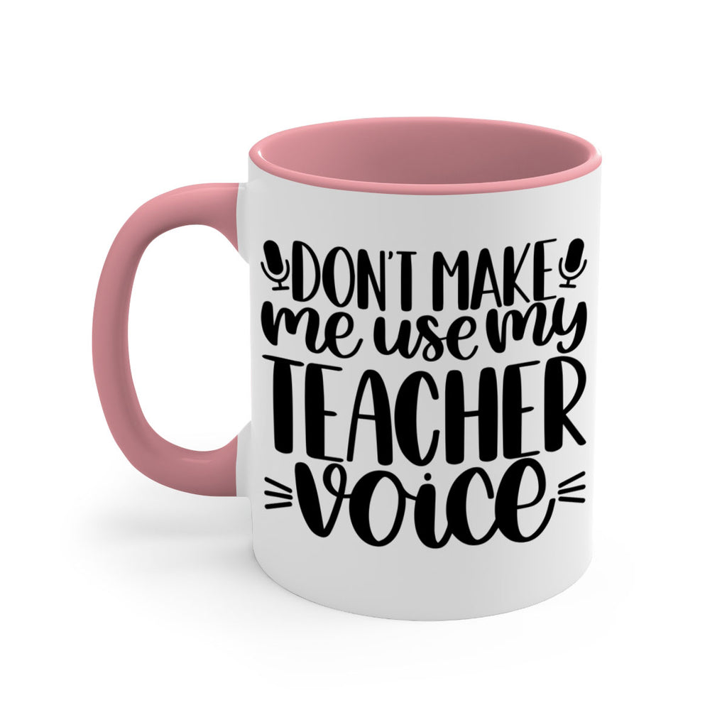 Dont Make Me Use Style 77#- teacher-Mug / Coffee Cup