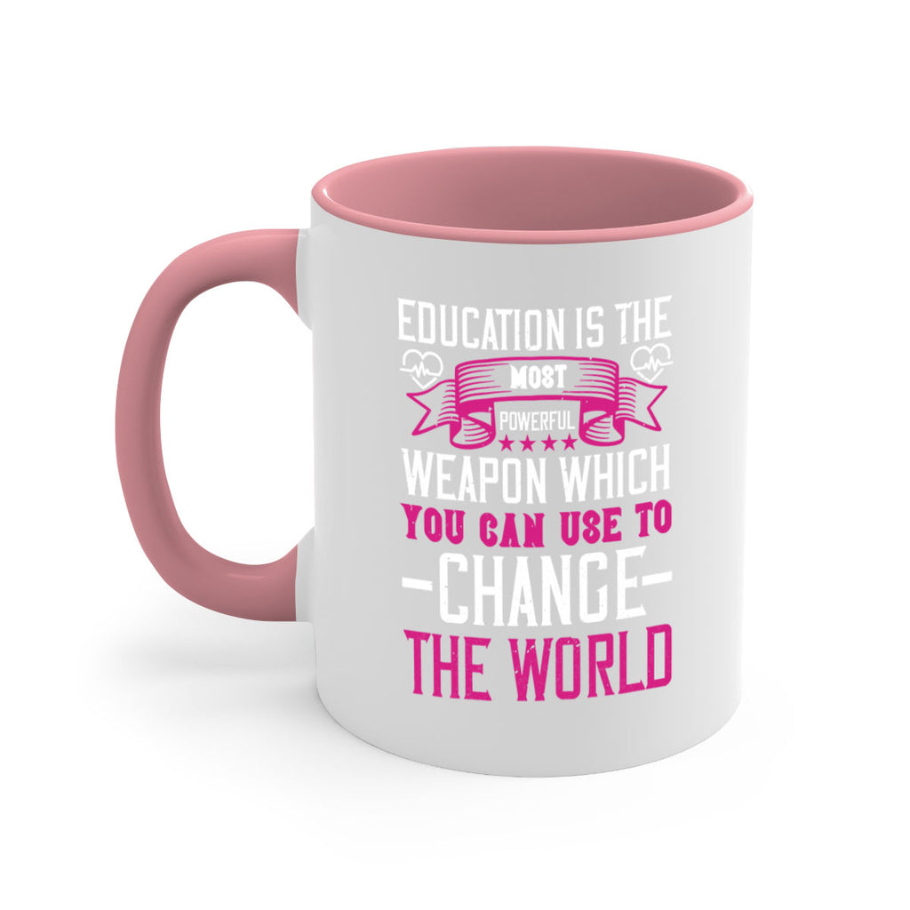 Education is the most powerful weapon which you can use to change the world Style 341#- nurse-Mug / Coffee Cup