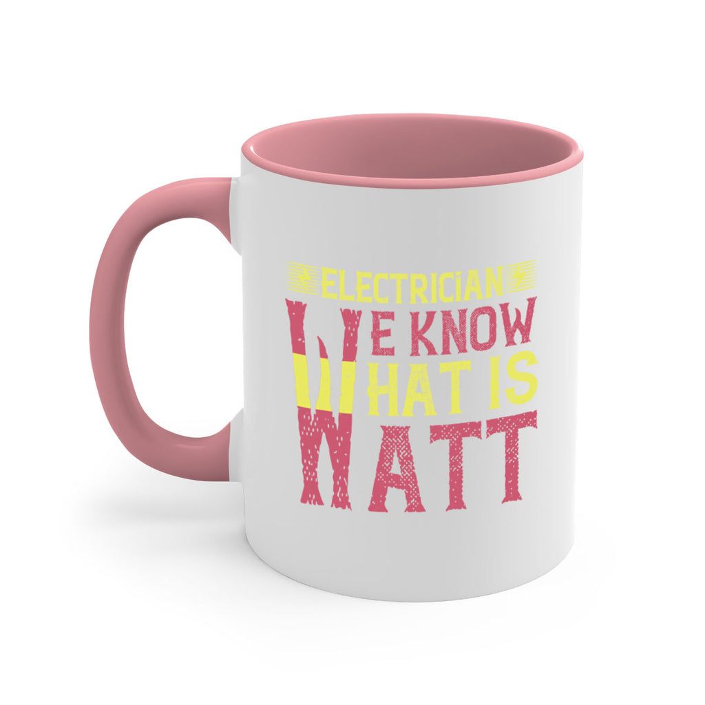 Electrician we know what is watt Style 53#- electrician-Mug / Coffee Cup