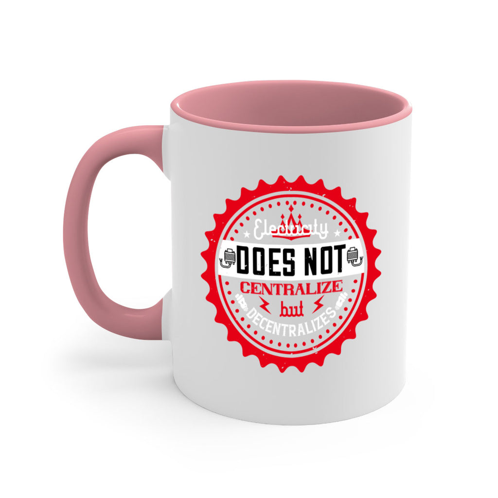 Electricity does not centralize but decentralizes Style 50#- electrician-Mug / Coffee Cup