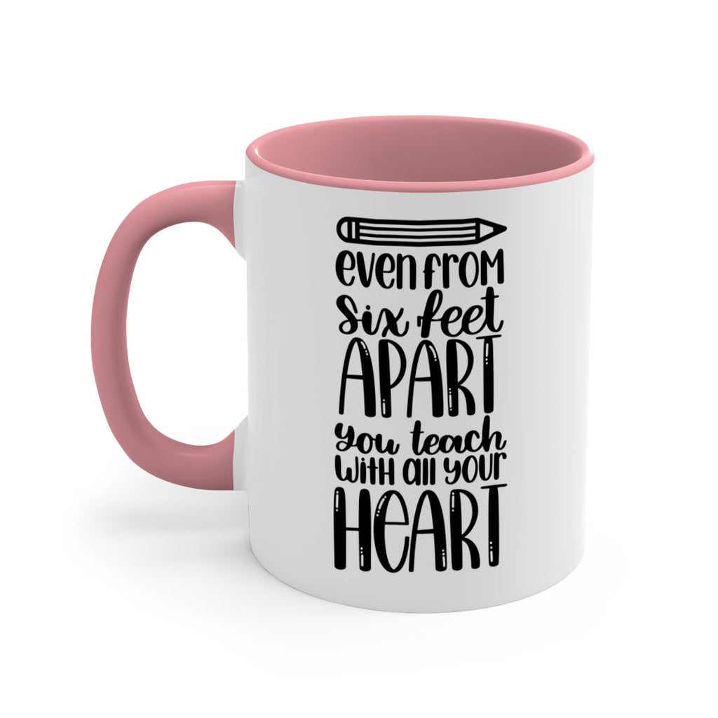 Even From Six Feet Apart Style 74#- teacher-Mug / Coffee Cup