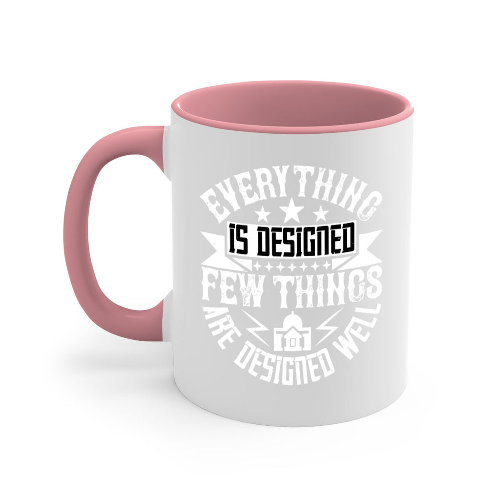 Everything is designed Few things are designed well Style 43#- Architect-Mug / Coffee Cup