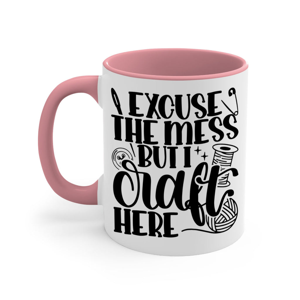 Excuse The Mess But I Craft 27#- crafting-Mug / Coffee Cup