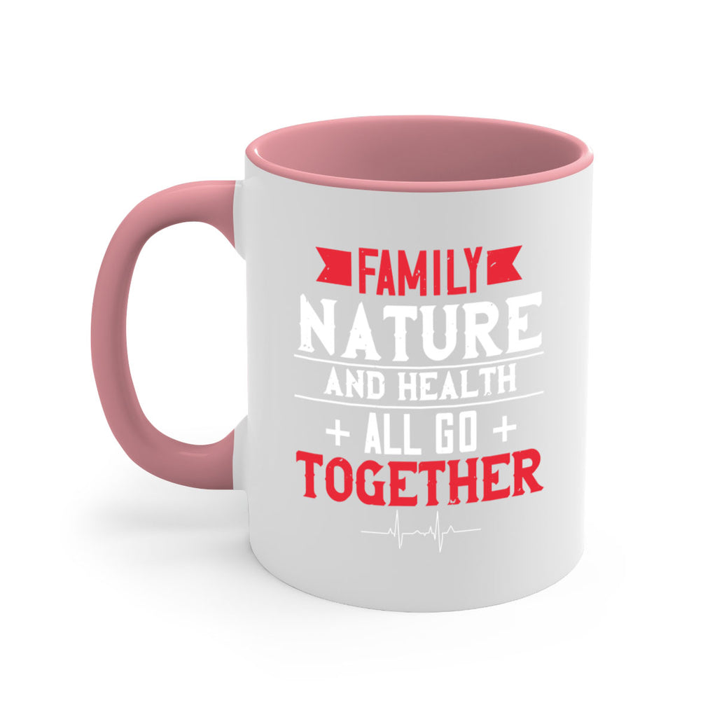 Family nature and health all go together Style 49#- World Health-Mug / Coffee Cup